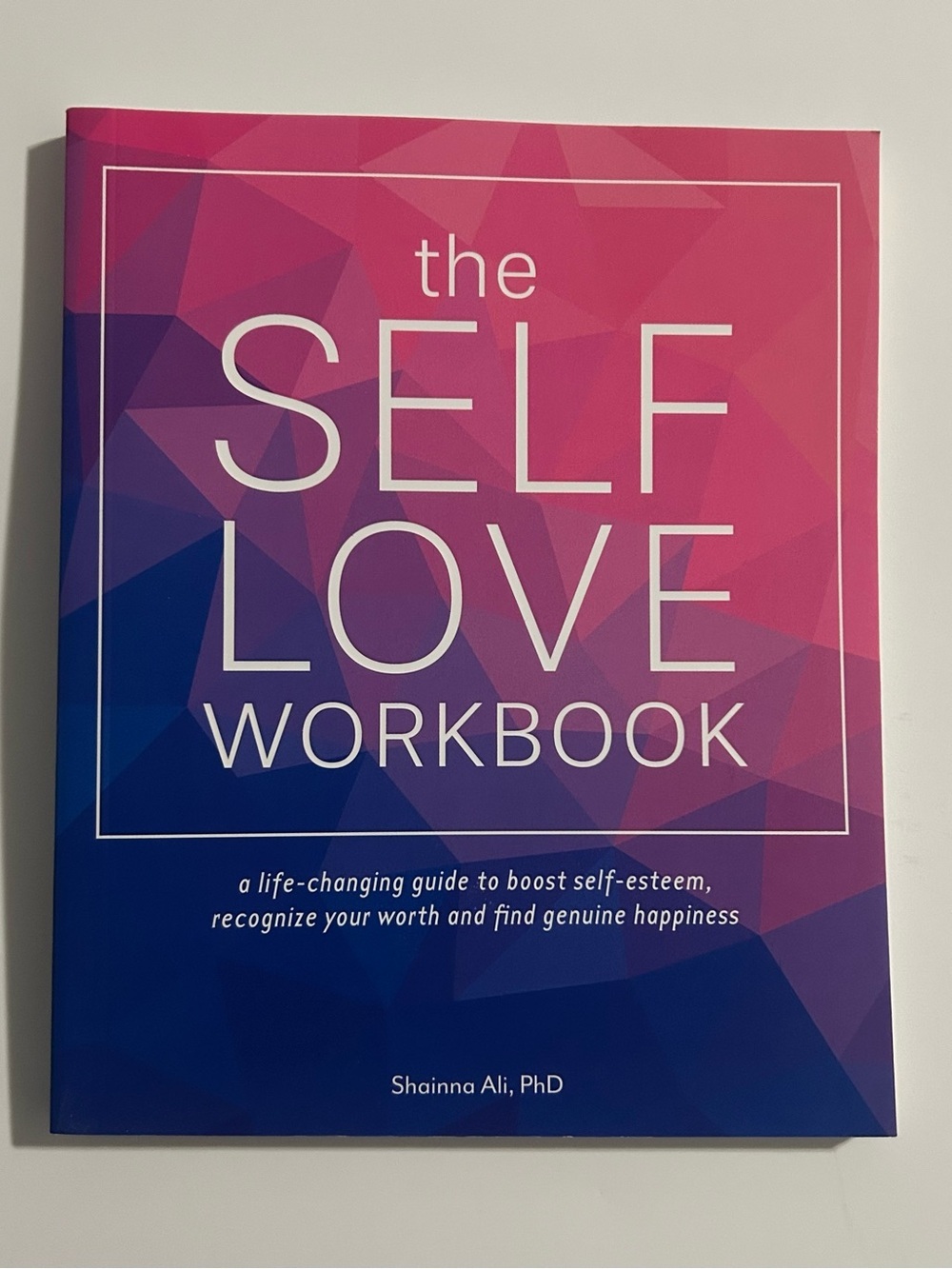 Self-Love Workbook by Shainna Ali